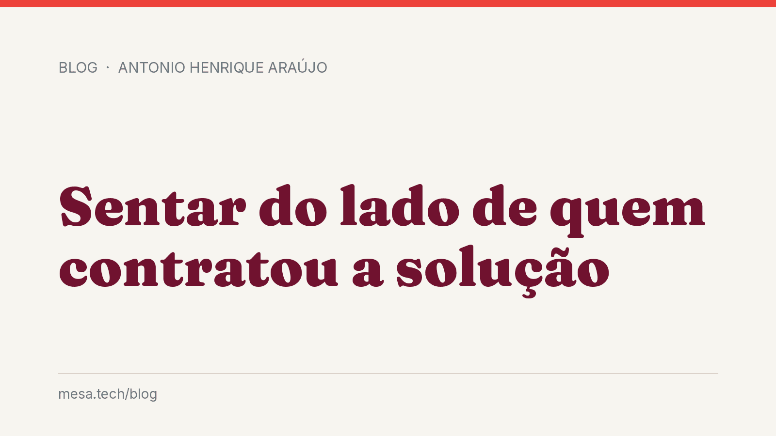 Sentar do lado de quem contratou a solução