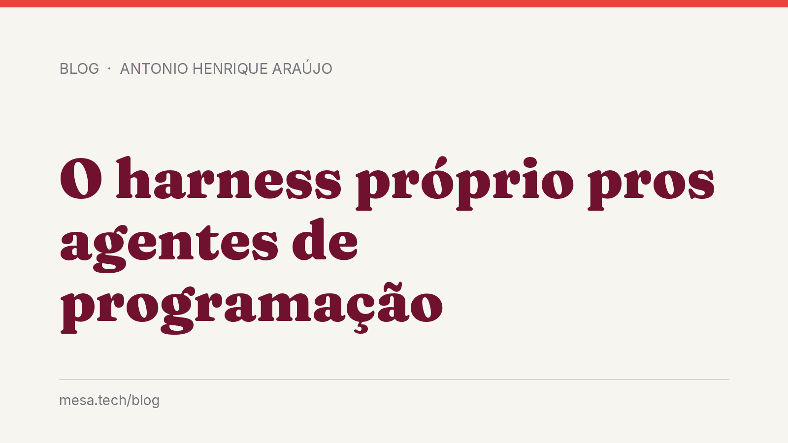 O harness próprio pros agentes de programação